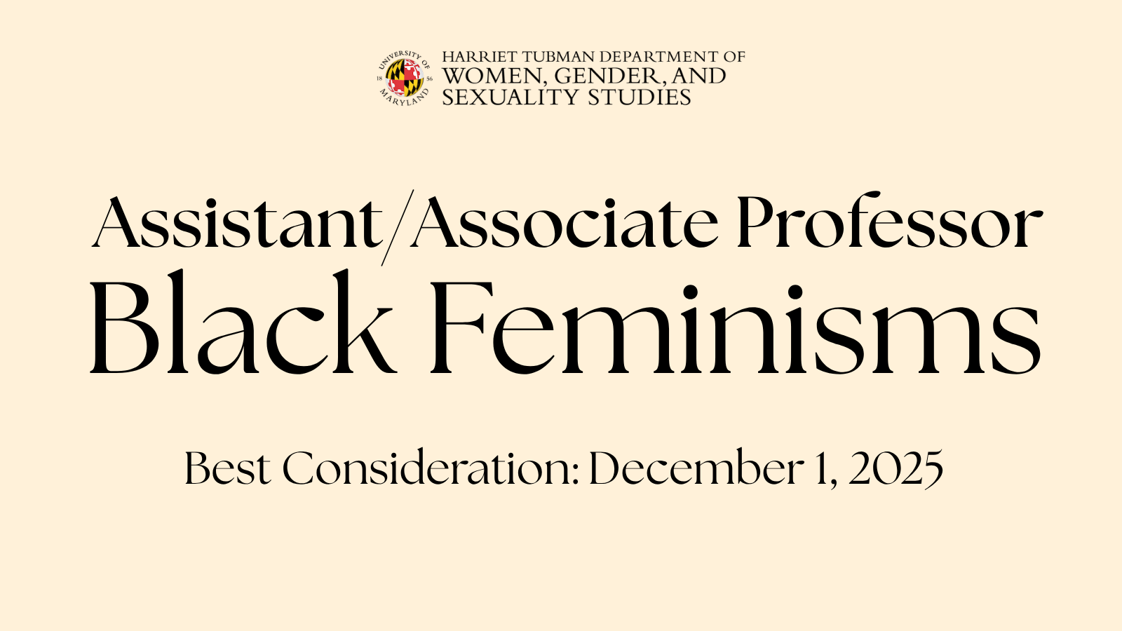 Harriet Tubman Deparmtnet of Women, Gender, and Sexuality Studies now hiring Assistant or Associate Professor in Black Feminisms. Best Consideration December 1, 2025