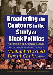Broadening the Contours in the Study of Black Politics book cover.