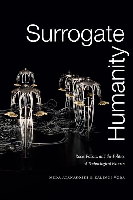 Image of Neda Atanasoski's book, Surrogate Humanity 