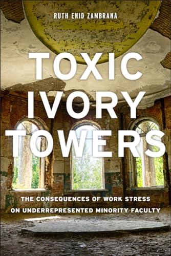 Cover of Dr. Zambrana's book Toxic Ivory Towers