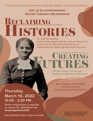 Image of Harriet Tubman and the title for the 2022 Harriet Tubman Day program Reclaiming Histories, Creating Futures